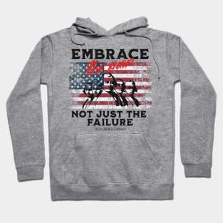 Embrace the Pain Not Just The Failure of the American Experiment Hoodie